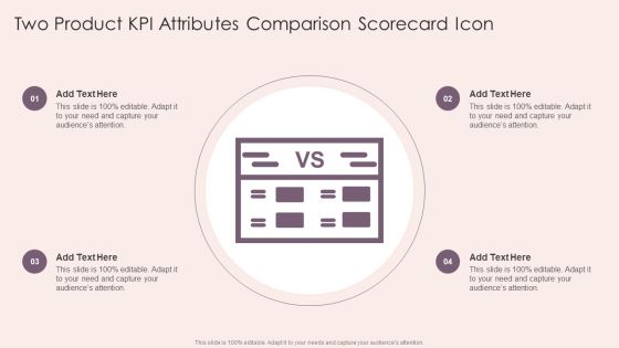 Two Product KPI Attributes Comparison Scorecard Icon Formats PDF