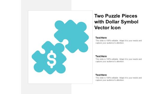 Two Puzzle Pieces With Dollar Symbol Vector Icon Ppt PowerPoint Presentation Professional File Formats Two Puzzle Pieces With Dollar Symbol Vector Icon Ppt PowerPoint Presentation Professional File Formats