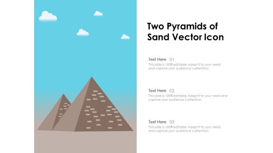 Two Pyramids Of Sand Vector Icon Ppt PowerPoint Presentation Gallery Design Inspiration PDF Two Pyramids Of Sand Vector Icon Ppt PowerPoint Presentation Gallery Design Inspiration PDF