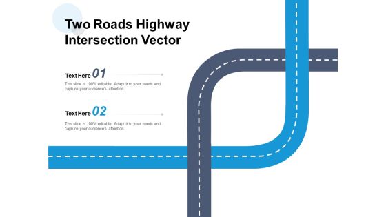 Two Roads Highway Intersection Vector Ppt PowerPoint Presentation Icon Ideas Two Roads Highway Intersection Vector Ppt PowerPoint Presentation Icon Ideas