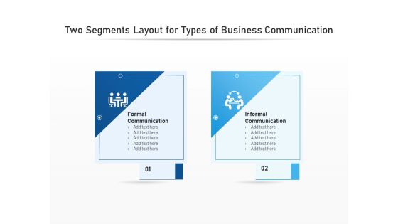 Two Segments Layout For Types Of Business Communication Ppt PowerPoint Presentation Infographic Template Portrait PDF