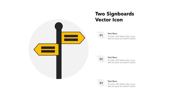 Two Signboards Vector Icon Ppt PowerPoint Presentation Inspiration Ideas PDF Two Signboards Vector Icon Ppt PowerPoint Presentation Inspiration Ideas PDF