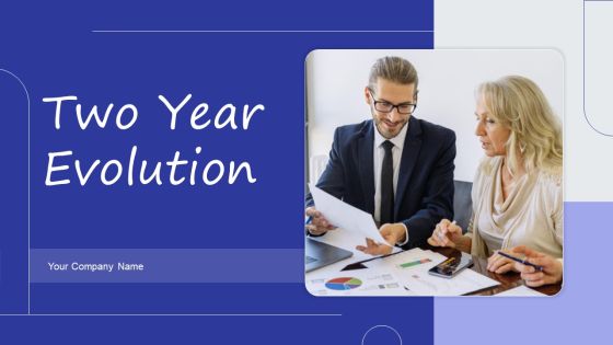 Two Year Evolution Ppt PowerPoint Presentation Complete Deck With Slides Two Year Evolution Ppt PowerPoint Presentation Complete Deck With Slides