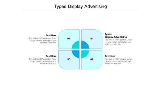 Types Display Advertising Ppt PowerPoint Presentation Model Slideshow Cpb Pdf Types Display Advertising Ppt PowerPoint Presentation Model Slideshow Cpb Pdf