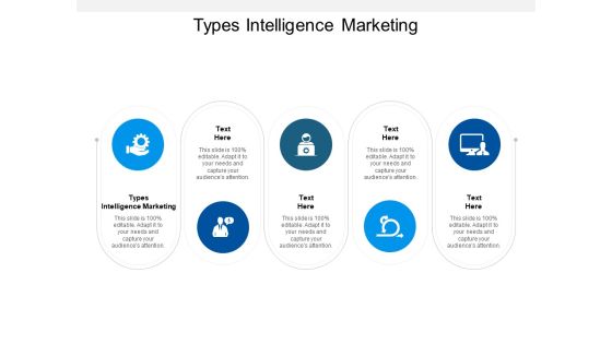 Types Intelligence Marketing Ppt PowerPoint Presentation Icon Show Cpb Types Intelligence Marketing Ppt PowerPoint Presentation Icon Show Cpb