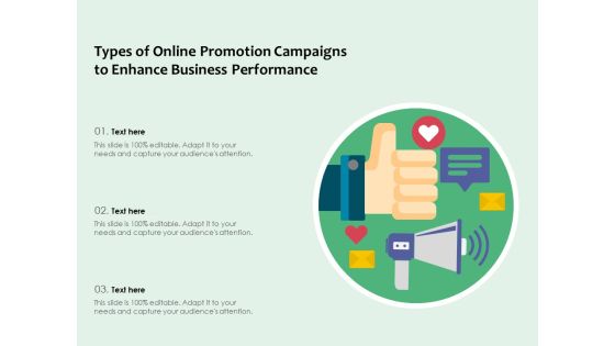 Types Of Online Promotion Campaigns To Enhance Business Performance Ppt PowerPoint Presentation Outline Topics PDF Types Of Online Promotion Campaigns To Enhance Business Performance Ppt PowerPoint Presentation Outline Topics PDF