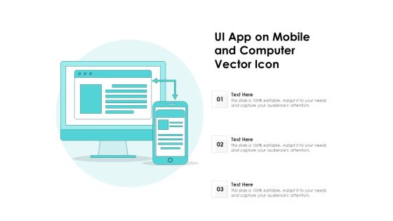 UI App On Mobile And Computer Vector Icon Ppt PowerPoint Presentation File Styles PDF UI App On Mobile And Computer Vector Icon Ppt PowerPoint Presentation File Styles PDF