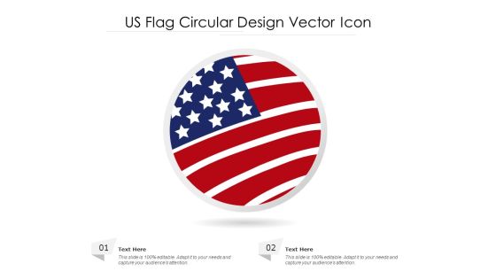 US Flag Circular Design Vector Icon Ppt PowerPoint Presentation Gallery Show PDF US Flag Circular Design Vector Icon Ppt PowerPoint Presentation Gallery Show PDF
