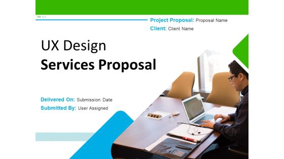 UX Design Services Proposal Ppt PowerPoint Presentation Complete Deck With Slides UX Design Services Proposal Ppt PowerPoint Presentation Complete Deck With Slides