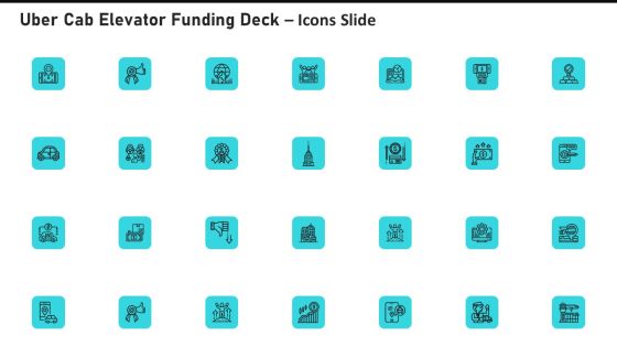 Uber Cab Elevator Funding Deck Icons Slide Uber Cab Elevator Funding Deck Ppt Show Mockup PDF