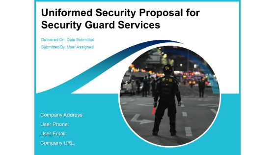 Uniformed Security Proposal For Security Guard Services Ppt PowerPoint Presentation Complete Deck With Slides Uniformed Security Proposal For Security Guard Services Ppt PowerPoint Presentation Complete Deck With Slides