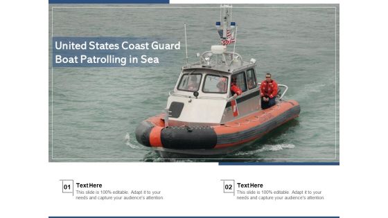United States Coast Guard Boat Patrolling In Sea Ppt PowerPoint Presentation Styles Clipart PDF United States Coast Guard Boat Patrolling In Sea Ppt PowerPoint Presentation Styles Clipart PDF