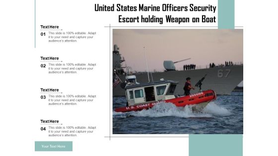 United States Marine Officers Security Escort Holding Weapon On Boat Ppt PowerPoint Presentation Outline Icon PDF United States Marine Officers Security Escort Holding Weapon On Boat Ppt PowerPoint Presentation Outline Icon PDF