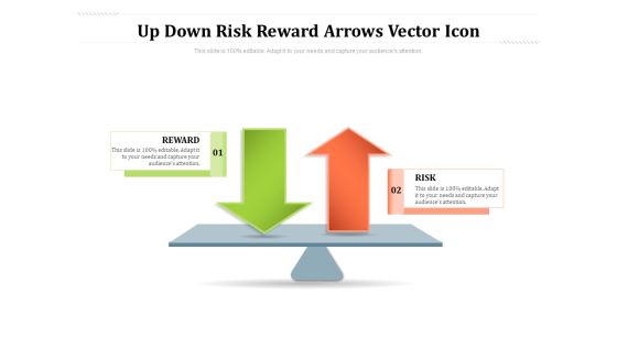 Up Down Risk Reward Arrows Vector Icon Ppt PowerPoint Presentation Show Mockup PDF Up Down Risk Reward Arrows Vector Icon Ppt PowerPoint Presentation Show Mockup PDF