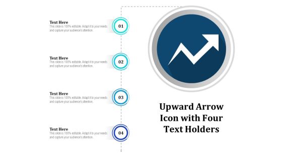 Upward Arrow Icon With Four Text Holders Ppt PowerPoint Presentation Gallery Example Introduction PDF