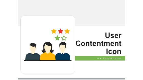User Contentment Icon Employee Reviews Ppt PowerPoint Presentation Complete Deck