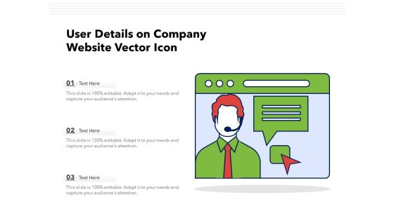 User Details On Company Website Vector Icon Ppt PowerPoint Presentation Layouts Model PDF User Details On Company Website Vector Icon Ppt PowerPoint Presentation Layouts Model PDF
