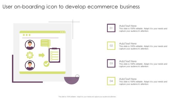 User On Boarding Icon To Develop Ecommerce Business Rules PDF