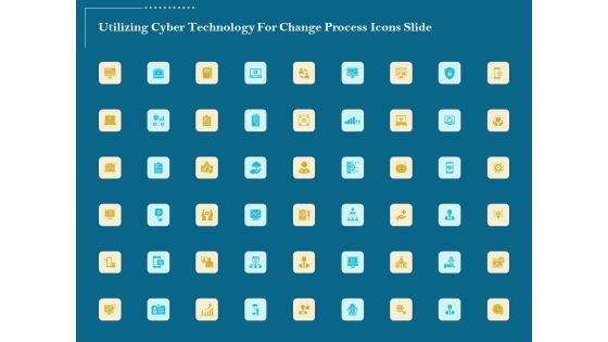 Utilizing Cyber Technology For Change Process Icons Slide Elements PDF Utilizing Cyber Technology For Change Process Icons Slide Elements PDF