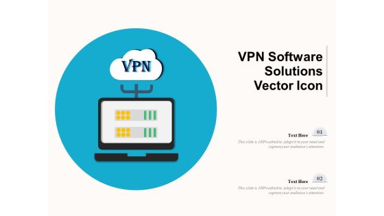 VPN Software Solutions Vector Icon Ppt PowerPoint Presentation Outline Master Slide PDF