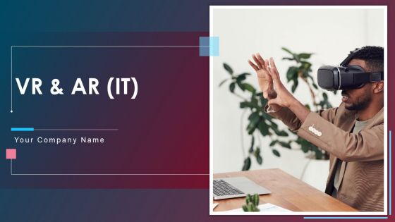 VR And AR IT Ppt PowerPoint Presentation Complete Deck With Slides VR And AR IT Ppt PowerPoint Presentation Complete Deck With Slides