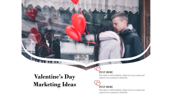Valentines Day Marketing Ideas Ppt PowerPoint Presentation Model Shapes PDF