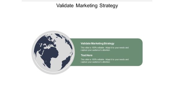 Validate Marketing Strategy Ppt PowerPoint Presentation Infographics Graphic Tips Cpb Validate Marketing Strategy Ppt PowerPoint Presentation Infographics Graphic Tips Cpb