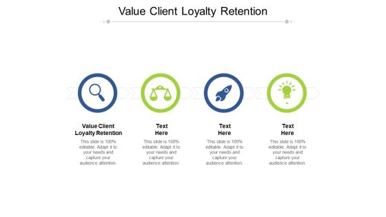 Value Client Loyalty Retention Ppt PowerPoint Presentation File Example Cpb Value Client Loyalty Retention Ppt PowerPoint Presentation File Example Cpb