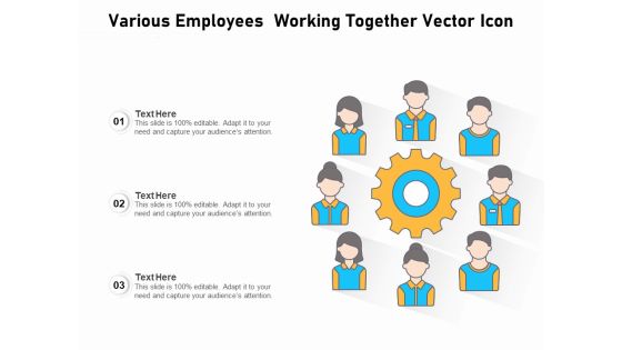 Various Employees Working Together Vector Icon Ppt PowerPoint Presentation Model PDF Various Employees Working Together Vector Icon Ppt PowerPoint Presentation Model PDF