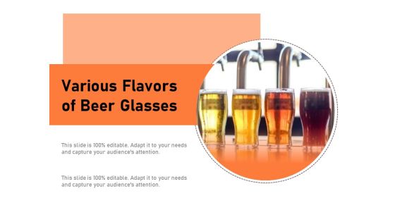 Various Flavors Of Beer Glasses Ppt PowerPoint Presentation Summary Brochure PDF