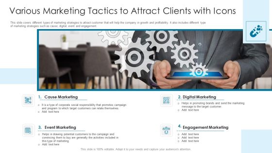 Various Marketing Tactics To Attract Clients With Icons Ppt PowerPoint Presentation Portfolio Graphic Images PDF Various Marketing Tactics To Attract Clients With Icons Ppt PowerPoint Presentation Portfolio Graphic Images PDF