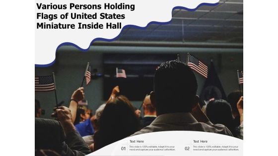 Various Persons Holding Flags Of United States Miniature Inside Hall Ppt PowerPoint Presentation Ideas Clipart Images PDF Various Persons Holding Flags Of United States Miniature Inside Hall Ppt PowerPoint Presentation Ideas Clipart Images PDF
