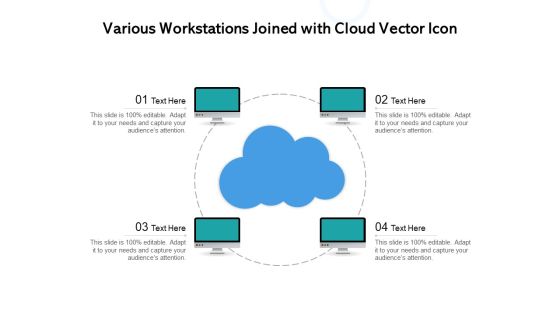 Various Workstations Joined With Cloud Vector Icon Ppt PowerPoint Presentation File Shapes PDF Various Workstations Joined With Cloud Vector Icon Ppt PowerPoint Presentation File Shapes PDF