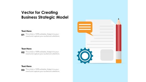 Vector For Creating Business Strategic Model Ppt PowerPoint Presentation Icon Professional PDF Vector For Creating Business Strategic Model Ppt PowerPoint Presentation Icon Professional PDF