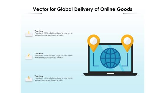 Vector For Global Delivery Of Online Goods Ppt PowerPoint Presentation File Slides PDF Vector For Global Delivery Of Online Goods Ppt PowerPoint Presentation File Slides PDF