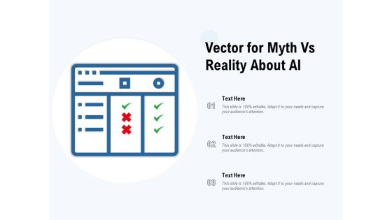 Vector For Myth Vs Reality About AI Ppt PowerPoint Presentation Gallery Gridlines PDF Vector For Myth Vs Reality About AI Ppt PowerPoint Presentation Gallery Gridlines PDF