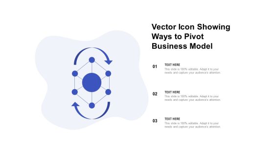Vector Icon Showing Ways To Pivot Business Model Ppt PowerPoint Presentation Portfolio Show PDF Vector Icon Showing Ways To Pivot Business Model Ppt PowerPoint Presentation Portfolio Show PDF