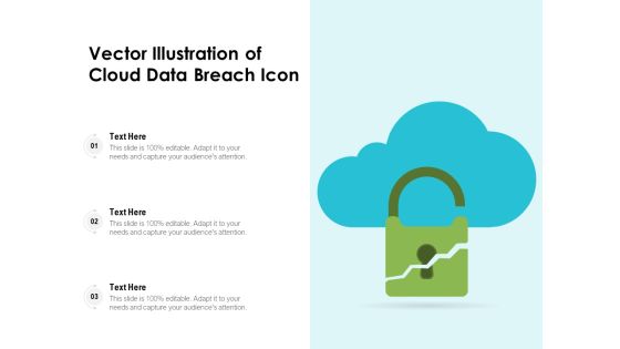 Vector Illustration Of Cloud Data Breach Icon Ppt PowerPoint Presentation Portfolio Elements PDF Vector Illustration Of Cloud Data Breach Icon Ppt PowerPoint Presentation Portfolio Elements PDF