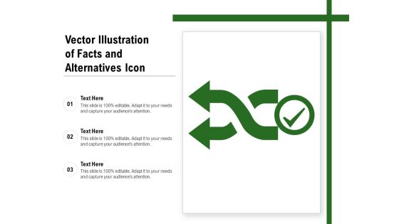 Vector Illustration Of Facts And Alternatives Icon Ppt PowerPoint Presentation Gallery Format Ideas PDF Vector Illustration Of Facts And Alternatives Icon Ppt PowerPoint Presentation Gallery Format Ideas PDF