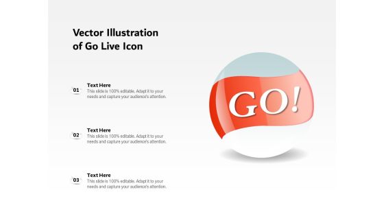 Vector Illustration Of Go Live Icon Ppt PowerPoint Presentation Outline Topics PDF Vector Illustration Of Go Live Icon Ppt PowerPoint Presentation Outline Topics PDF
