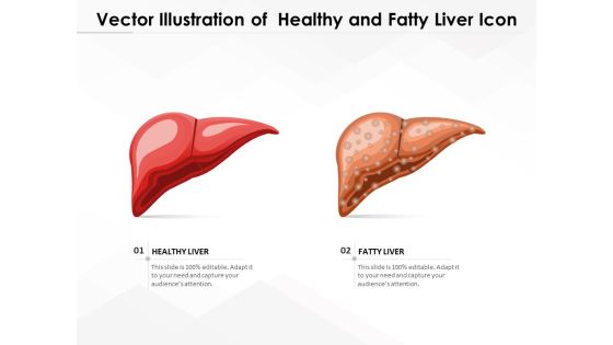 Vector Illustration Of Healthy And Fatty Liver Icon Ppt PowerPoint Presentation Gallery Ideas PDF Vector Illustration Of Healthy And Fatty Liver Icon Ppt PowerPoint Presentation Gallery Ideas PDF