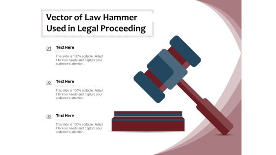 Vector Of Law Hammer Used In Legal Proceeding Ppt PowerPoint Presentation Gallery Designs PDF