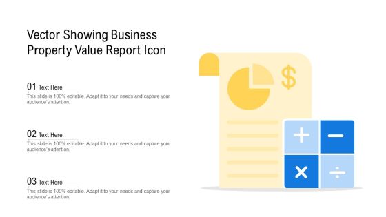 Vector Showing Business Property Value Report Icon Ppt PowerPoint Presentation File Background Images PDF Vector Showing Business Property Value Report Icon Ppt PowerPoint Presentation File Background Images PDF