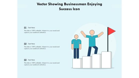 Vector Showing Businessman Enjoying Success Icon Ppt PowerPoint Presentation File Structure PDF Vector Showing Businessman Enjoying Success Icon Ppt PowerPoint Presentation File Structure PDF