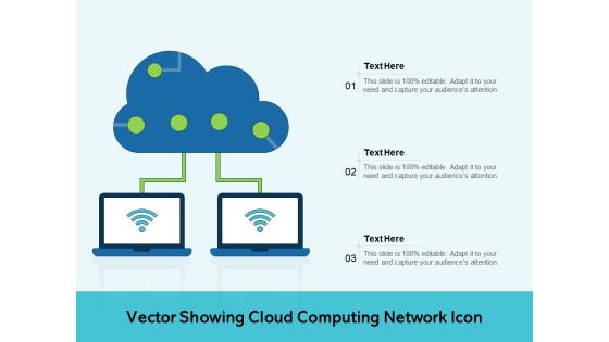 Vector Showing Cloud Computing Network Icon Ppt PowerPoint Presentation File Icon PDF