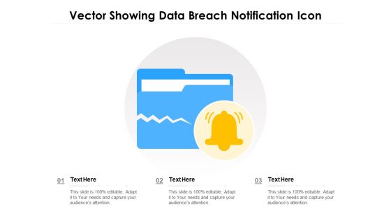 Vector Showing Data Breach Notification Icon Ppt PowerPoint Presentation Summary Deck PDF Vector Showing Data Breach Notification Icon Ppt PowerPoint Presentation Summary Deck PDF