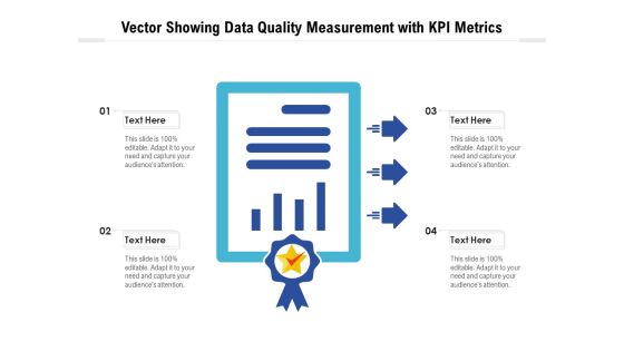 Vector Showing Data Quality Measurement With KPI Metrics Ppt PowerPoint Presentation Model Gridlines PDF Vector Showing Data Quality Measurement With KPI Metrics Ppt PowerPoint Presentation Model Gridlines PDF