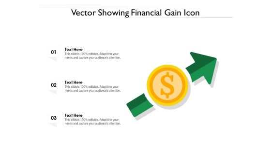 Vector Showing Financial Gain Icon Ppt PowerPoint Presentation File Grid PDF Vector Showing Financial Gain Icon Ppt PowerPoint Presentation File Grid PDF