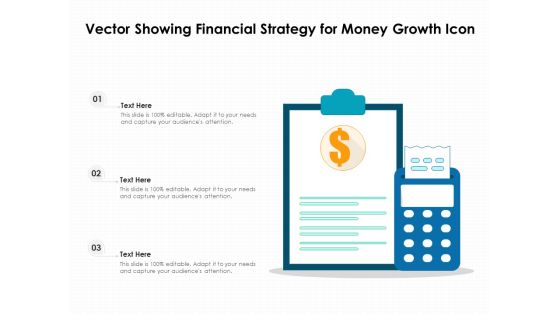 Vector Showing Financial Strategy For Money Growth Icon Ppt PowerPoint Presentation Pictures Information PDF Vector Showing Financial Strategy For Money Growth Icon Ppt PowerPoint Presentation Pictures Information PDF