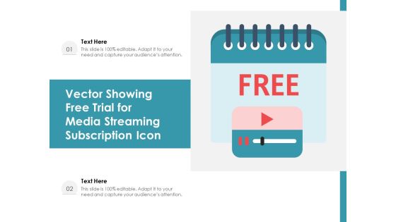 Vector Showing Free Trial For Media Streaming Subscription Icon Ppt PowerPoint Presentation Infographic Template Professional PDF